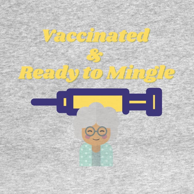 Fully Vaccinated and Ready to mingle by Bubbly Tea